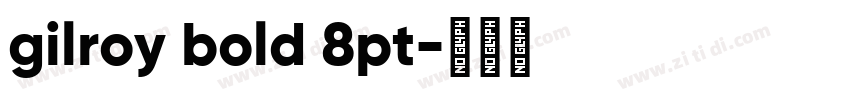 gilroy bold 8pt字体转换
